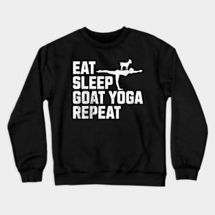 Eat Sleep Goat Yoga Repeat - Funny Yoga Lover Crewneck Sweatshirt